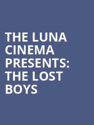 The Luna Cinema Presents: The Lost Boys at Alexandra Palace